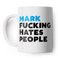 Personalised Blue Fucking Hates People Mug